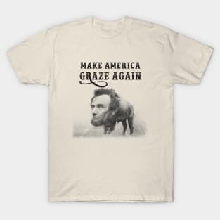 MAKE AMERICA GRAZE AGAIN T-Shirt